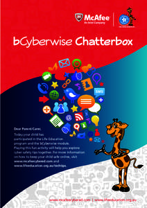 bCyberwise Chatterbox  Dear Parent/Carer, Today your child has participated in the Life Education program and the bCyberwise module.