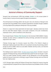 Anisina’s History of Community Support Novogen’s lead anti-tropomyosin (ATM) drug candidate, Anisina, is in the unusual position of having a history of strong community support throughout its development. The anti-tr