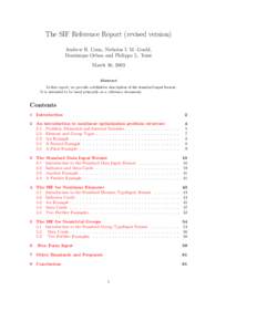 The SIF Reference Report (revised version) Andrew R. Conn, Nicholas I. M. Gould, Dominique Orban and Philippe L. Toint March 16, 2003 Abstract In this report, we provide a definitive description of the standard input for