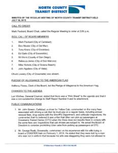 NORTH COUNTY TRANSIT DISTRICT MINUTES OF THE REGULAR MEETING OF NORTH COUNTY TRANSIT DISTRICT HELD JULY 16, 2015  CALL TO ORDER