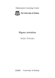 Mathematics Learning Centre  Sigma notation Jackie Nicholas  c