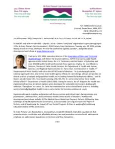 FOR IMMEDIATE RELEASE Contact: Susan Noon, MBA, APRxPRIMARY CARE CONFERENCE: IMPROVING HEALTH OUTCOMES IN THE MEDICAL HOME VERMONT and NEW HAMPSHIRE – (April 8, 2014) – 