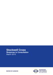 S  Stockwell Cross Response to Consultation March 2015