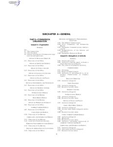 SUBCHAPTER A—GENERAL DEFENSE AND EMERGENCY PREPAREDNESS FUNCTIONS PART 0—COMMISSION ORGANIZATION
