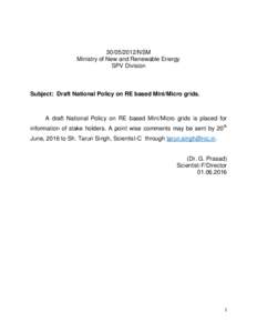 NSM Ministry of New and Renewable Energy SPV Division Subject: Draft National Policy on RE based Mini/Micro grids.