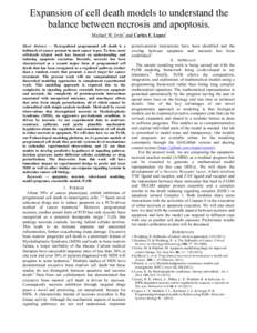 Expansion of cell death models to understand the balance between necrosis and apoptosis. Michael W. Irvin1 and Carlos F. Lopez1 Short Abstract — Dysregulated programmed cell death is a hallmark of cancer present in mos