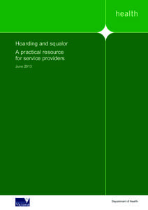 Hoarding and squalor – a practical resource for service providers (June 2013)