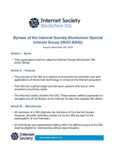 Bylaws   of   the   Internet   Society   Blockchain   Special  Interest   Group   (ISOC­BSIG)    Issued:   November   28 th   2016   