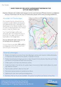 Dear Resident, HAVE YOUR SAY ON LOCAL GOVERNMENT REFORM IN THE CITY OF SOUTH PERTH Important information for residents and ratepayers on the Local Government Minister’s decision to amalgamate the City of South Perth wi