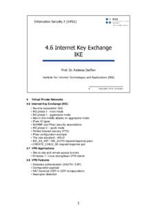 4  Virtual Private Networks 4.6 Internet Key Exchange (IKE) • Security association (SA)