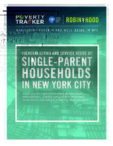 MONITORING POVERTY AND WELL-BEING IN NYC  VULNERABILITIES AND SERVICE NEEDS OF SINGLE-PARENT