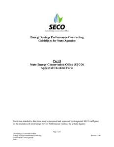 Energy Savings Performance Contracting Guidelines for State Agencies Part 8 State Energy Conservation Office (SECO) Approval Checklist Form