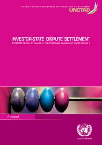 Foreign direct investment / Investment / Arbitration / Legal terms / Commercial treaties / International investment agreement / Investor-state dispute settlement / United Nations Conference on Trade and Development / ISDS / Alternative dispute resolution / Gary Born / Investment Policy Framework for Sustainable Development