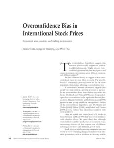 Overconfidence Bias in International Stock Prices Consistent across countries and trading environments. James Scott, Margaret Stumpp, and Peter Xu  he overconfidence hypothesis suggests that