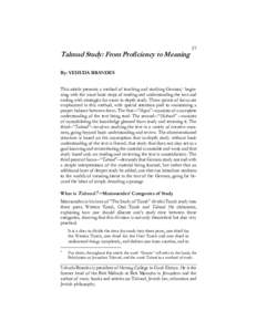 Talmud Study: From Proficiency to Meaning  81 By: YEHUDA BRANDES This article presents a method of teaching and studying Gemara,1 beginning with the most basic steps of reading and understanding the text and