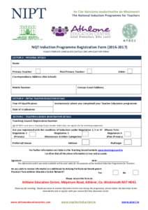 NQT Induction Programme Registration FormPLEASE COMPLETE USING BLOCK CAPITALS (ONE APPLICANT PER FORM) SECTION A – PERSONAL DETAILS Name: