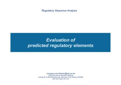 Regulatory Sequence Analysis  Evaluation of predicted regulatory elements  