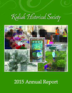 Kodiak Historical SocietyAnnual Report Governance Mary Munk, President