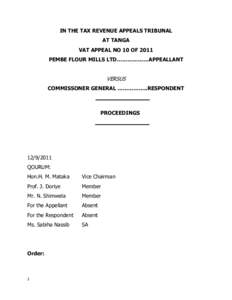 IN THE TAX REVENUE APPEALS TRIBUNAL AT TANGA VAT APPEAL NO 10 OF 2011 PEMBE FLOUR MILLS LTD………………APPEALLANT  VERSUS