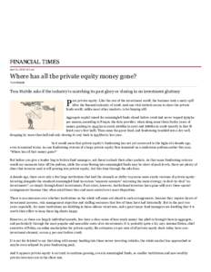April 12, 2015 2:21 am  Where has all the private equity money gone? Tom Stabile  Tom Stabile asks if the industry is matching its past glory or closing in on investment gluttony