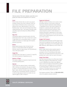 prepress  FILE PREPARATION Here are some of the most common issues that cause production delays and unexpected cost overruns. Fonts