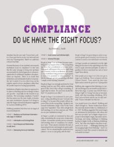? COMPLIANCE Do we have the right focus? By Deborah L. Smith