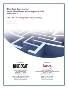 Blue Coat Systems, Inc. Secure Web Gateway Virtual Appliance-V100 Software Version: [removed]FIPS[removed]Non-Proprietary Security Policy FIPS Security Level: 1