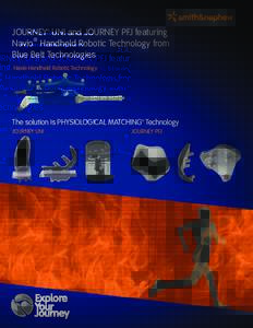 JOURNEY™ UNI and JOURNEY PFJ featuring ® Navio Handheld Robotic Technology from Blue Belt Technologies Navio Handheld Robotic Technology