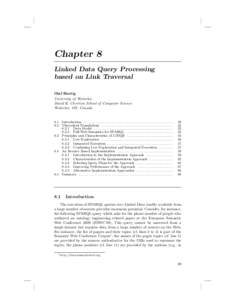 Chapter 8 Linked Data Query Processing based on Link Traversal Olaf Hartig University of Waterloo David R. Cheriton School of Computer Science