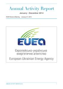 Annual Activity Report ! January - December 2014!  EUEA General Meeting - January 27, 2015 