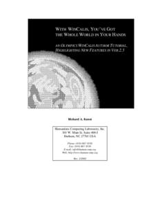 WITH WINCALIS, YOU’VE GOT THE WHOLE WORLD IN YOUR HANDS AN OLYMPICS WINCALIS AUTHOR TUTORIAL, HIGHLIGHTING NEW FEATURES IN VER.2.5  Richard A. Kunst