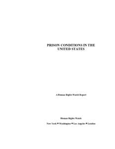 PRISON CONDITIONS IN THE UNITED STATES A Human Rights Watch Report  Human Rights Watch