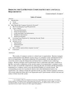 BRIDGING THE GAP BETWEEN COMPUTER SECURITY AND LEGAL REQUIREMENTS CHRISTOPHER E. EVERETT* Table of Contents Abstract .......................................................................................................