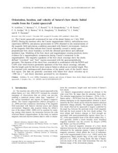 JOURNAL OF GEOPHYSICAL RESEARCH, VOL. 111, A03201, doi:2005JA011297, 2006  Orientation, location, and velocity of Saturn’s bow shock: Initial results from the Cassini spacecraft N. Achilleos,1 C Bertucci,1 C. T