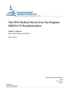 The FDA Medical Device User Fee Program: MDUFA IV Reauthorization