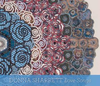 Donna Sharrett Love Songs  Donna Sharrett Love Songs Ramble On, 2014 My father’s clothing, guitar-strings, watch face, blue jeans seams,
