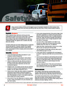 SafetyTalk  Work-related driving Motor vehicle incidents (MVIs) are the biggest cause of workplace fatalities for IHSA member firms. In 2012, 14 workers from the sectors served by IHSA lost their lives in motor vehicle-r