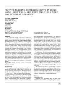 JYY Leung et al • Profile on POAH Residents  PRIVATE NURSING HOME RESIDENTS IN HONG KONG - HOW FRAIL ARE THEY AND THEIR NEED FOR HOSPITAL SERVICES JYY Leung. FHKAM (Med)