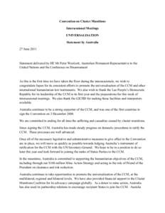 Convention on Cluster Munitions Intersessional Meetings UNIVERSALISATION Statement by Australia 27 June 2011