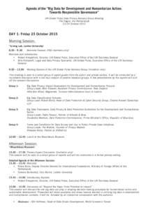 Agenda of the “Big Data for Development and Humanitarian Action: Towards Responsible Governance” UN Global Pulse Data Privacy Advisory Group Meeting The Hague, the NetherlandsOctober 2015
