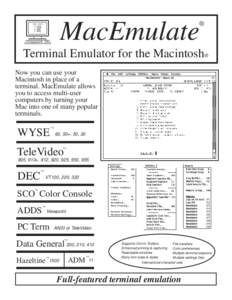 MacEmulate  ® Terminal Emulator for the Macintosh® Now you can use your