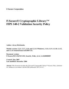 F-Secure Corporation  F-Secure® Cryptographic Library™ FIPS[removed]Validation Security Policy  Author: Alexey Kirichenko