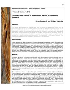 37 International Journal of Critical Indigenous Studies Volume 3, Number 1, 2010 Yarning About Yarning as a Legitimate Method in Indigenous Research Dawn Bessarab and Bridget Ng’andu