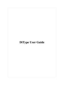 DiType User Guide  DiType User Guide http://mediawiki.renderx.com/index.php/DiType_User_Guide  This Book Is Generated By WikiBooks2PDF
