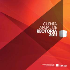 Presentación de la Cuenta Anual de Rectoría 2011 Discurso del Rector Sr. Gonzalo Vargas Otte con motivo del 45° aniversario