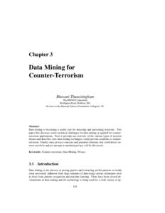 Chapter 3  Data Mining for Counter-Terrorism Bhavani Thuraisingham The MITRE Corporation