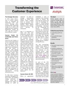 Transforming the Customer Experience The Strategic Direction In 2011, Avaya endeavored to deliver greater value to customers by innovating