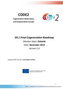 CODE2 Cogeneration Observatory and Dissemination Europe D5.1 Final Cogeneration Roadmap Member State: Estonia