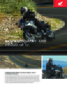 2016 NC700X  REVOLUTIONARY. AND PROUD OF IT.  THERE’S EVEN MORE TO RAVE ABOUT WITH