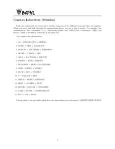 Genetics Laboratory (Solution) Each clue underneath the crossword is actually composed of two different crossword clues run together. When you solve each half (obeying the enumerations given), you get a pair of words. Fo